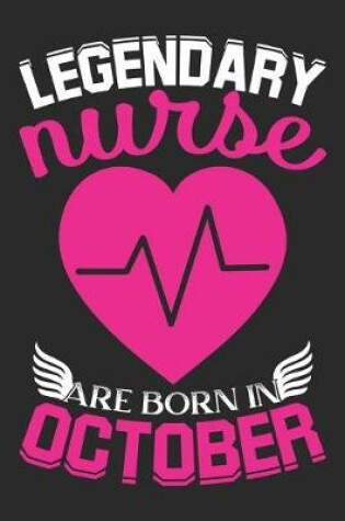 Cover of Legendary Nurse Are Born In October