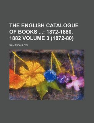 Book cover for The English Catalogue of Books Volume 3 (1872-80)