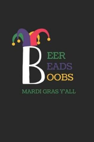 Cover of Beer Beads Boobs Mardi Gras Y'All
