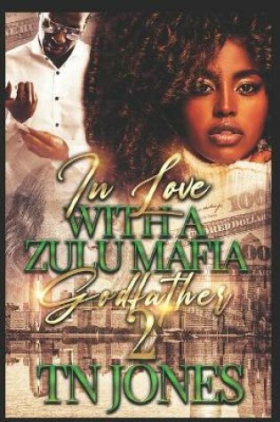 Cover of In Love with a Zulu Mafia Godfather 2