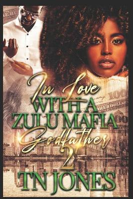 Book cover for In Love with a Zulu Mafia Godfather 2