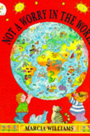 Cover of Not A Worry In The World