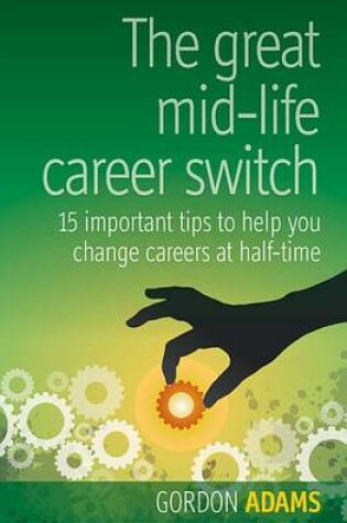 Cover of The Great Mid-Life Career Switch