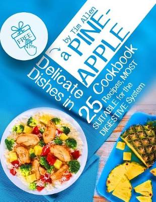 Book cover for Delicate dishes in a pineapple cookbook.