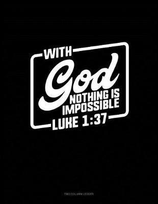 Book cover for With God Nothing Is Impossible - Luke 1
