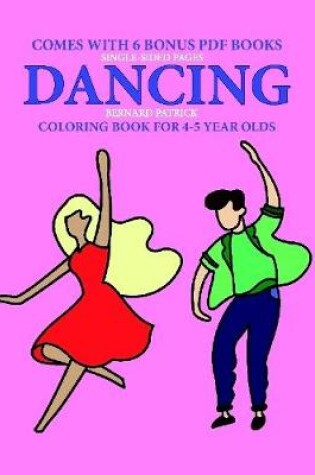 Cover of Coloring Books for 4-5 Year Olds (Dancing)