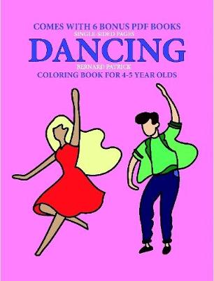 Book cover for Coloring Books for 4-5 Year Olds (Dancing)
