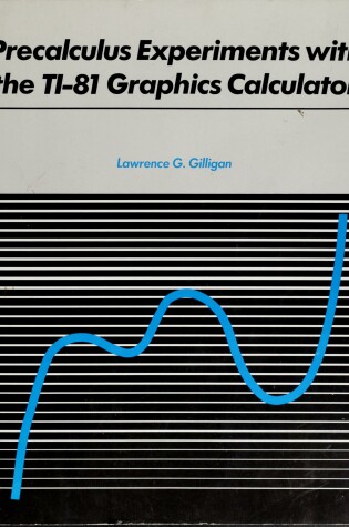 Cover of Precalculus Experiments with the TI-81 Graphics Calculator