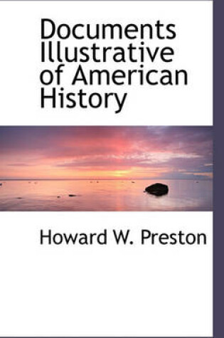 Cover of Documents Illustrative of American History