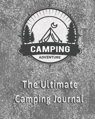 Book cover for Camping Adventure The Ultimate Camping Journal