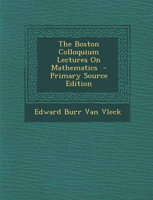 Book cover for The Boston Colloquium Lectures on Mathematics