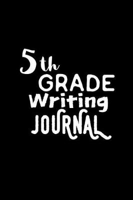 Book cover for 5th Grade Writing Journal