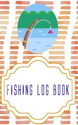 Cover of Fishing Log Book Lists