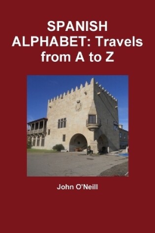 Cover of SPANISH ALPHABET: Travels from A to Z