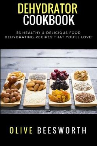 Cover of Dehydrator Cookbook