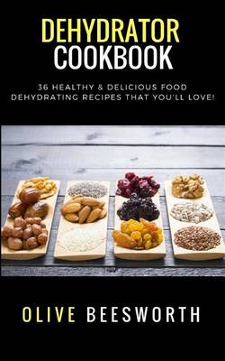 Cover of Dehydrator Cookbook