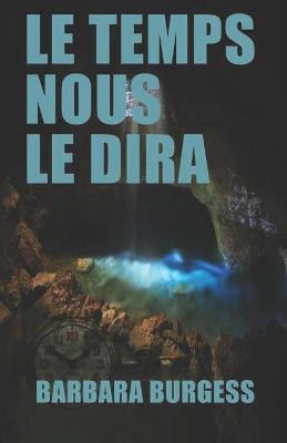 Book cover for Le Temps Nous Le Dira