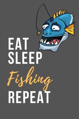Book cover for Eat Sleep Fishing Repeat
