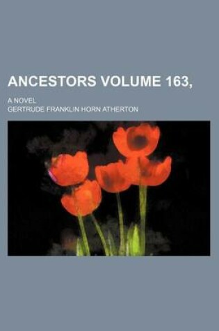 Cover of Ancestors Volume 163,; A Novel