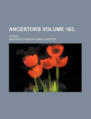 Book cover for Ancestors Volume 163,; A Novel