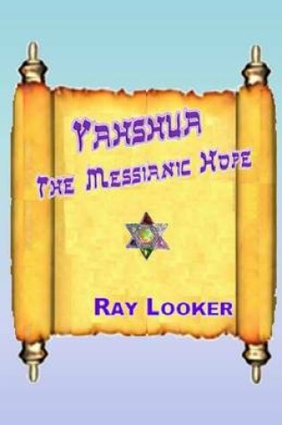 Cover of Yahshua - The Messianic Hope