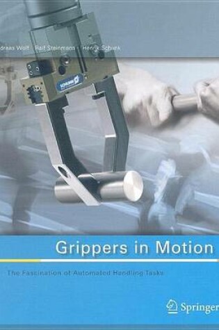 Cover of Grippers in Motion: The Fascination of Automated Handling Tasks