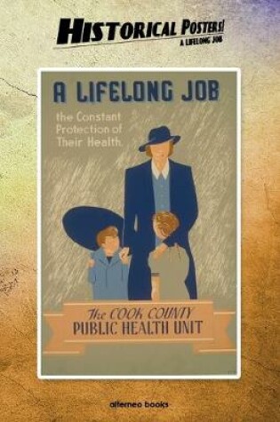 Cover of Historical Posters! A lifelong job
