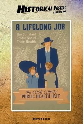 Cover of Historical Posters! A lifelong job