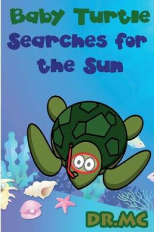 Cover of Baby Turtle Searches for the Sun