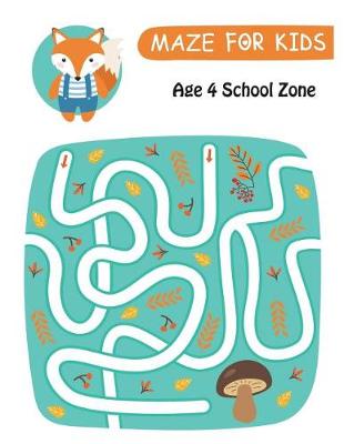 Book cover for Mazes for Kids Age 4 School Zone