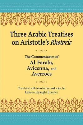 Book cover for Three Arabic Treatises on Aristole's Rhetoric