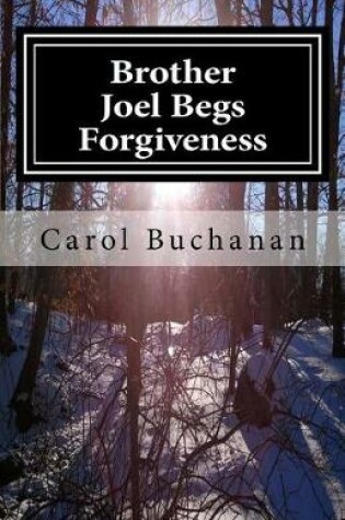 Cover of Brother Joel Begs Forgiveness