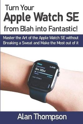 Cover of Turn Your Apple Watch SE from Blah into Fantastic!