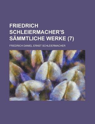 Book cover for Friedrich Schleiermacher's S Mmtliche Werke (7)