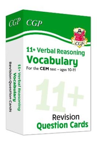 Cover of 11+ CEM Revision Question Cards: Verbal Reasoning Vocabulary - Ages 10-11