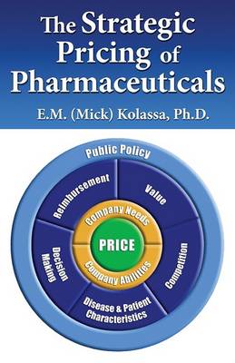 Book cover for The Strategic Pricing of Pharmaceuticals