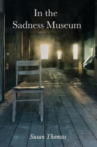 Cover of In the Sadness Museum