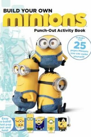 Cover of Build Your Own Minions Punch out Activity Book