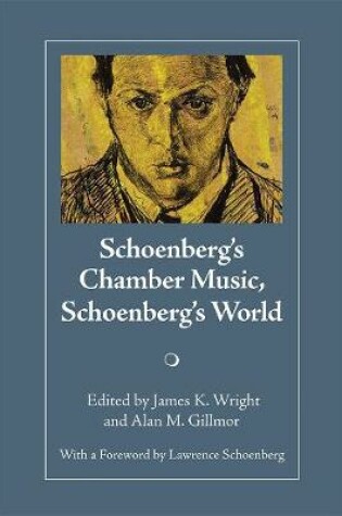 Cover of Schoenberg's Chamber Music, Schoenberg's World