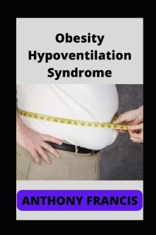 Cover of Obesity Hypoventilation Syndrome