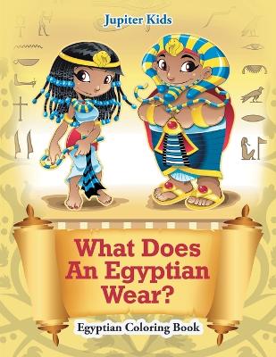 Book cover for What Does An Egyptian Wear?