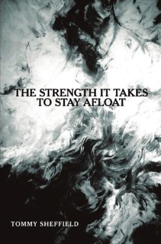 Cover of The Strength It Takes to Stay Afloat