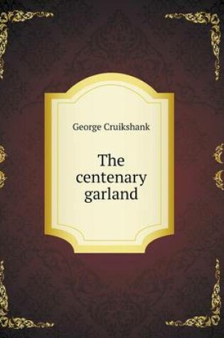 Cover of The centenary garland