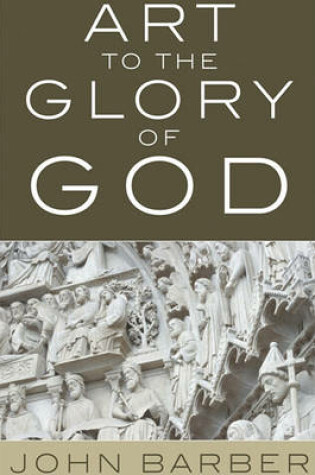 Cover of Art to the Glory of God