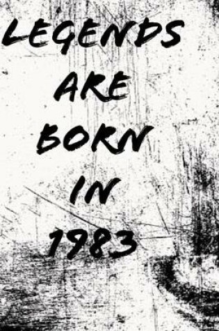 Cover of LEGENDS ARE BORN IN 1983 6x9 in 120 pages