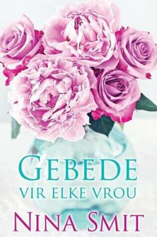 Cover of Gebede Vir Elke Vrou