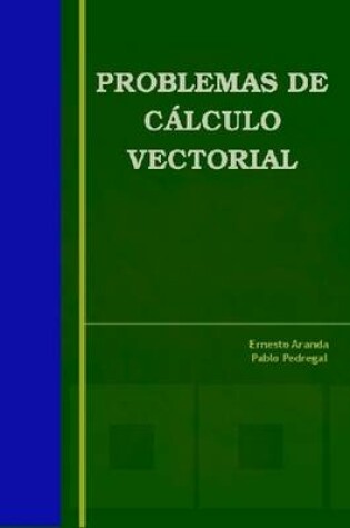 Cover of Problemas De Calculo Vectorial