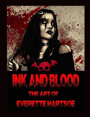 Book cover for Ink and Blood the Art of Everette Hartsoe