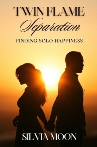 Cover of How To Overcome Twin Flame Separation Pain