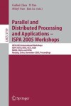 Book cover for Parallel and Distributed Processing and Applications Ispa 2005 Workshops
